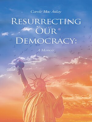cover image of Resurrecting Our Democracy